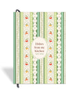 'Dishes from my Kitchen' Recipe Journal