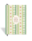 'Dishes from my Kitchen' Recipe Journal