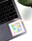 Decals | Make Time to Live a Little