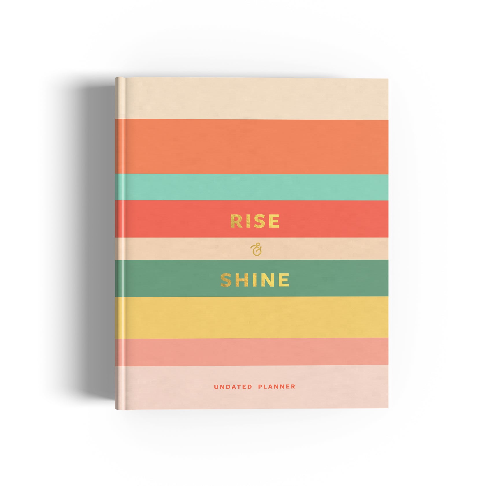 Rise &amp; Shine -         Annual Undated Planner